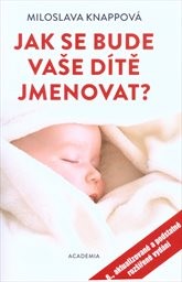 Jak se bude vaše dítě jmenovat?
