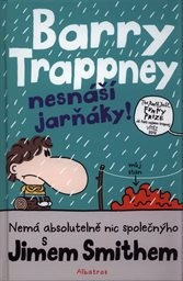 Barry Trappney nesnáší jarňáky