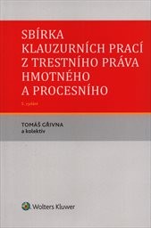Sbírka klauzurních prací z trestního práva hmotného a procesního