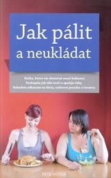 Jak pálit a neukládat