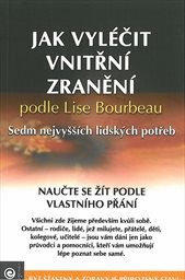 Jak vyléčit vnitřní zranění podle Lise Bourbeau
