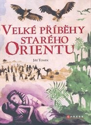 Velké příběhy starého Orientu