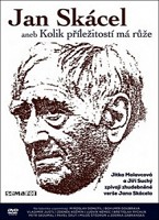 Jan Skácel, aneb, Kolik příležitostí má růže