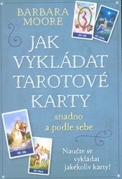 Jak vykládat tarotové karty