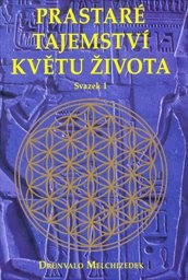 Prastaré tajemství Květu života
(Svazek 1)