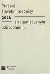 Pražské stavební předpisy s aktualizovaným odůvodněním