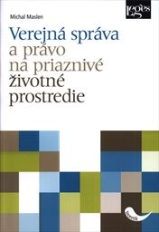 Verejná správa a právo na priaznivé životné prostredie