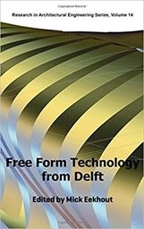 Free form technology from Delft