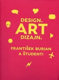 Art dizajn. František Burian a študenti