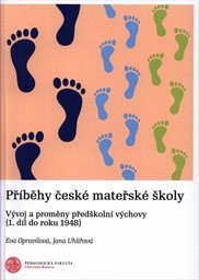Příběhy české mateřské školy
((1. díl do roku 1948))
