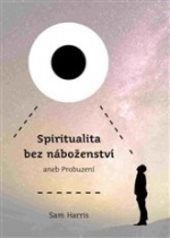 Spiritualita bez náboženství, aneb, Probuzení