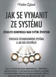 Jak se vymanit ze systému