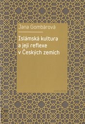 Islámská kultura a její reflexe v Českých zemích