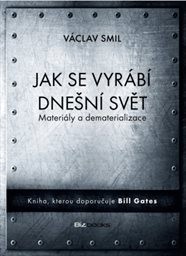 Jak se vyrábí dnešní svět: materiály a dematerializace