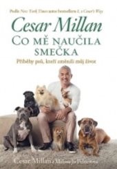 Cesar Millan: Co mě naučila smečka
