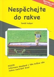 Nespěchejte do rakve