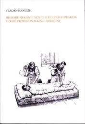 Historie nekonvenčních léčebných praktik v době profesionalizace medicíny