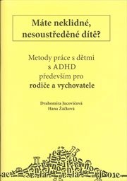 Metody práce s dětmi s ADHD především pro rodiče a vychovatele