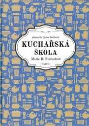 Kuchařská škola Marie B. Svobodové