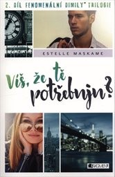 Víš, že tě potřebuju?