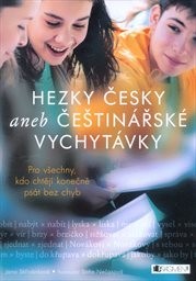 Hezky česky, aneb, Češtinářské vychytávky