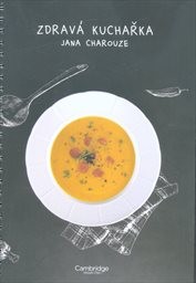 Zdravá kuchařka Jana Charouze