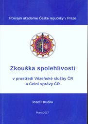 Zkouška spolehlivosti v prostředí Vězeňské služby ČR a Celní správy ČR