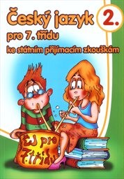 Český jazyk pro 7. třídu ke státním přijímacím zkouškám
(2.)