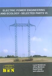Electric power engineering and ecology - selected parts
(VI.)