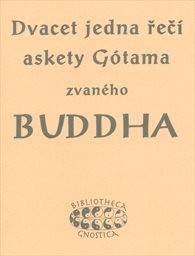 Dvacet jedna řečí askety Gótama zvaného Buddha