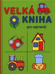 Velká kniha pro nejmenší předškoláky a školáky