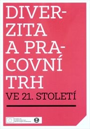 Diverzita a pracovní trh ve 21. století