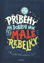 Příběhy na dobrou noc pro malé rebelky