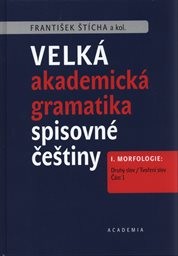 Velká akademická gramatika spisovné češtiny
(I.,)