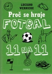 Proč se hraje fotbal 11 na 11