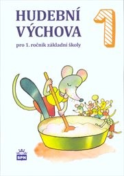 Hudební výchova 1 pro 1. ročník základní školy