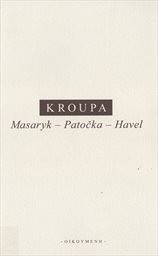 Masaryk - Patočka - Havel