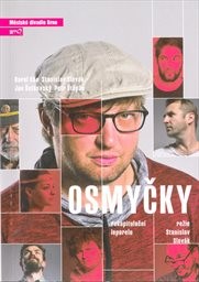 Karel Cón, Petr Štěpán, Jan Šotkovský, Stanislav Slovák, Osmyčky