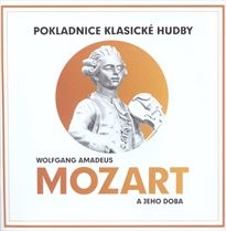 Wolfgang Amadeus Mozart a jeho doba