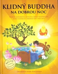 Klidný Buddha na dobrou noc : příběhy o moudrostí, soucítu a bdělé pozorností