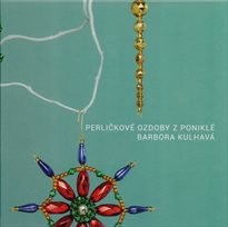 Perličkové ozdoby z Poniklé