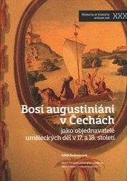 Bosí augustiniáni v Čechách jako objednavatelé uměleckých děl v 17. a 18. století