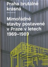 Praha brutálně krásná