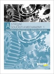 A - Strojní součásti a mechanizmy 1