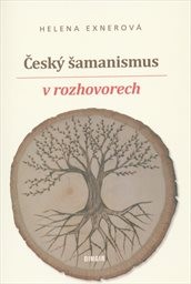 Český šamanismus v rozhovorech