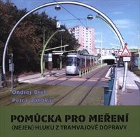 Pomůcka pro měření (nejen) hluku z tramvajové dopravy