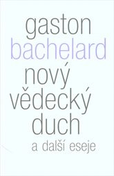 Nový vědecký duch a další eseje