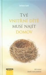 Tvé vnitřní dítě musí najít domov