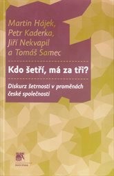 Kdo šetří, má za tři?