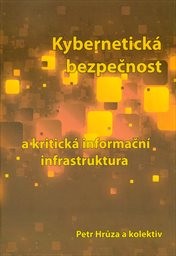 Kybernetická bezpečnost a kritická informační infrastruktura